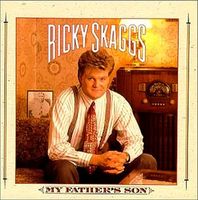 Ricky Skaggs - My Father's Son